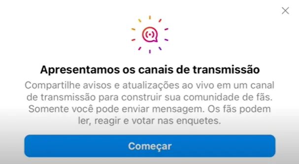 Se você é criador de conteúdo e recebeu essa mensagem, é possível iniciar a sua lista de transmissão nos Canais do Instagram agora mesmo
